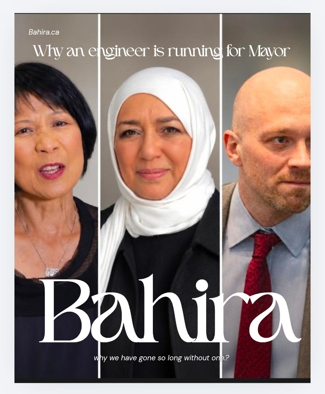 Olivia Chow, Bahira Abdulsalam and Brad Bradford, with the words Why an engineer is running for Mayor
