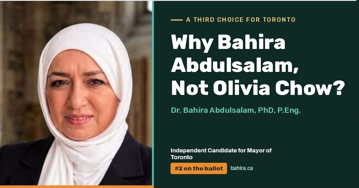 Dr. Bahira Abdulsalam beside the headline: Why Bahira Abdulsalam, Not Olivia Chow? #2 on the ballot, bahira.ca